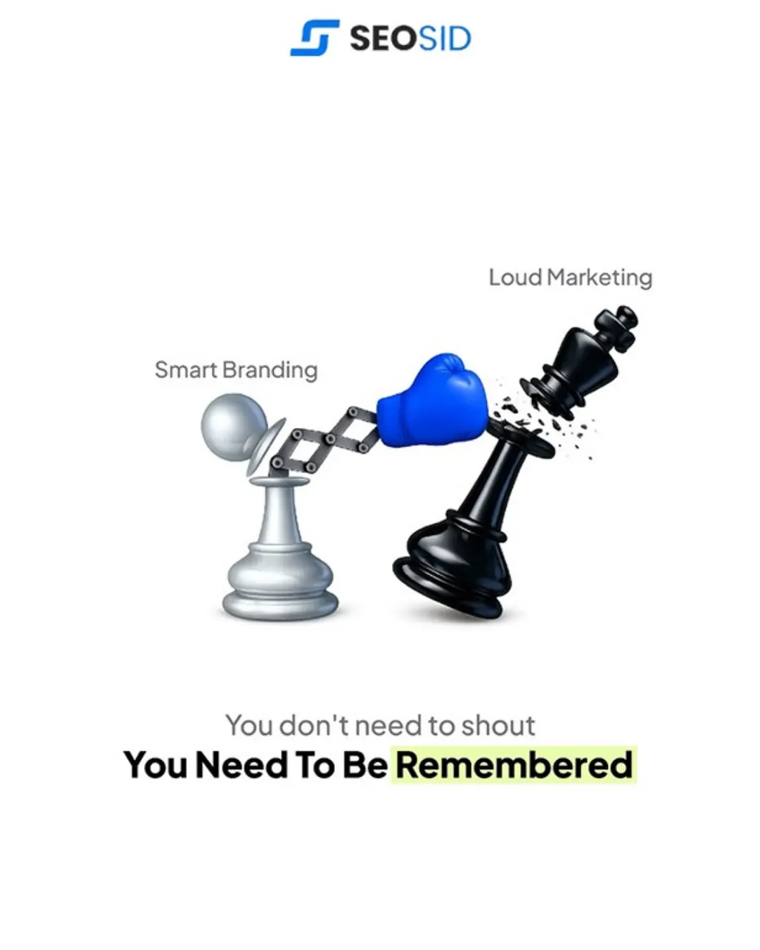 SEOSID Instagram post: a pawn labelled Smart Branding knocking over a king labelled Loud Marketing — You Need To Be Remembered